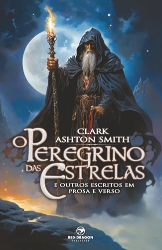 O Peregrino das Estrelas: e Outros Escritos em Prosa e Verso von Red Dragon Publisher