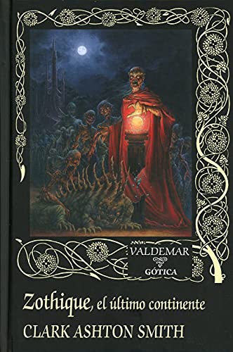 Zothique: El último continente (Gótica, Band 86) von Valdemar