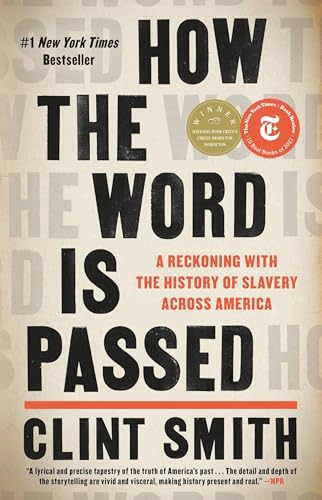 How the Word Is Passed: A Reckoning with the History of Slavery Across America von LITTLE, BROWN