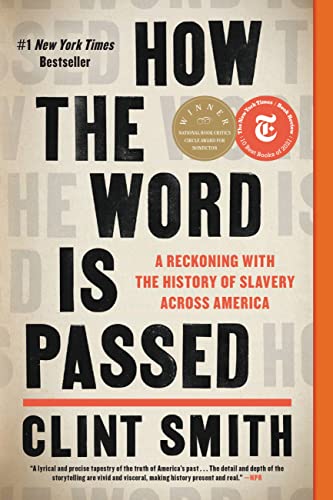 How the Word Is Passed: A Reckoning with the History of Slavery Across America von Little, Brown and Company