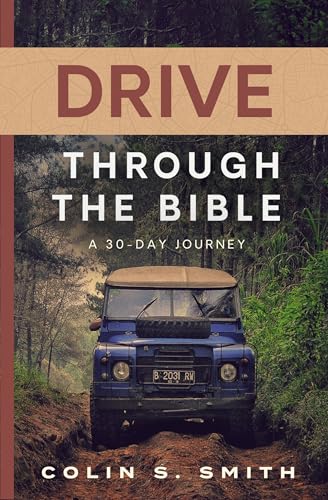 Drive Through the Bible: A 30-Day Journey von Moody Publishers