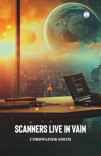 SCANNERS LIVE IN VAIN SCANNERS LIVE IN VAIN von Insight Publica