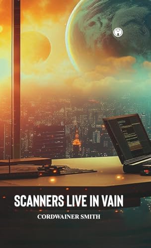SCANNERS LIVE IN VAIN SCANNERS LIVE IN VAIN von Insight Publica