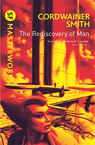 The Rediscovery of Man: Cordwainer Smith (S.F. Masterworks) von Gateway