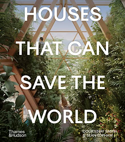 Houses That Can Save the World von Thames & Hudson Ltd