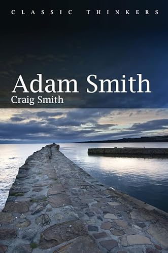 Adam Smith (Classic Thinkers) von Polity
