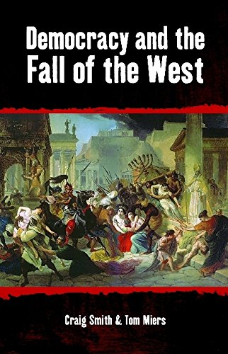 Democracy and the Fall of the West (Societas Essays in Political & Cultural Criticism)