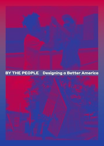By the People: Designing a better America (Dieg01 120319) von Gestalten