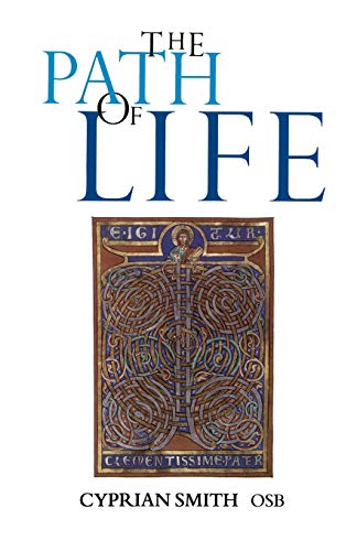 Path of Life, The: Benedictine Spirituality for Monks and Lay People
