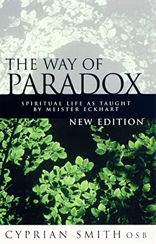 The Way of Paradox: Spiritual Life as Taught by Meister Eckhart von imusti