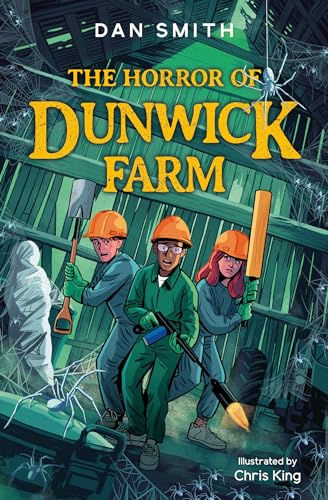 The Horror of Dunwick Farm: Animals behaving oddly, people falling suddenly ill – what’s creeping around down at the farm? Crooked Oak’s ... adventure. (The Crooked Oak Mysteries) von Barrington Stoke