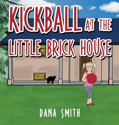 Kickball at the Little Brick House Kickball at the Little Brick House von GENESIS PUBLISHING HOUSE