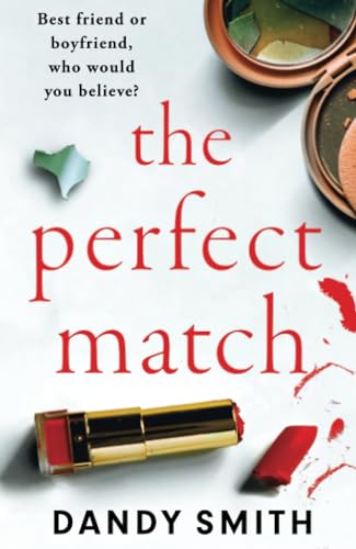 The Perfect Match: An absolutely gripping psychological thriller with a breathtaking twist von Embla Books