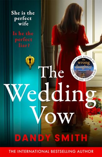 The Wedding Vow: The BRAND NEW absolutely twisty domestic thriller for 2025 by the bestselling author of THE WRONG DAUGHTER! von Embla Books