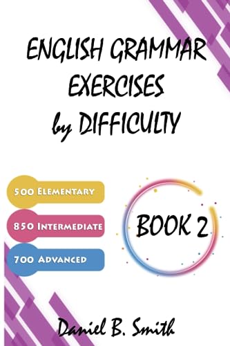 English Grammar Exercises by Difficulty: Book 2 von Independently published