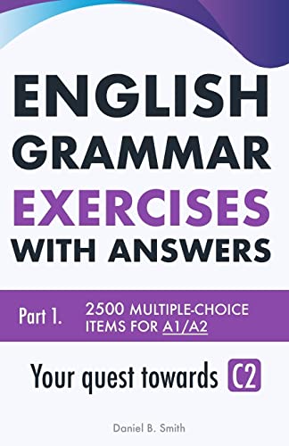 English Grammar Exercises with answers Part 1: Your quest towards C2 von CREATESPACE