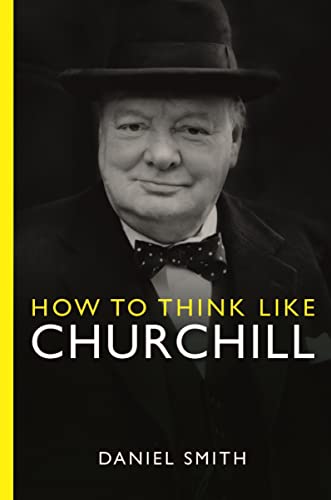 How to Think Like Churchill von Michael O'Mara