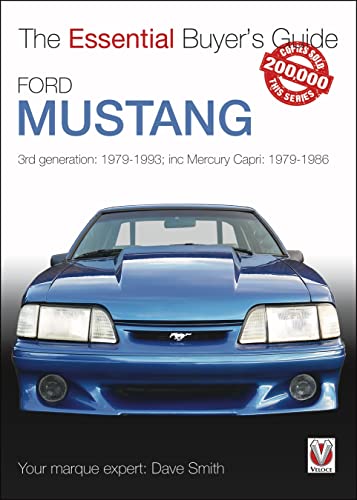 Ford Mustang: 3rd Generation: 1979-1993, Inc Mercury Capri: 1979-1986 (Essential Buyer's Guide)