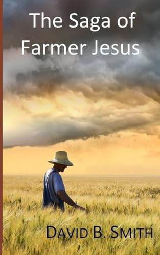 The Saga of Farmer Jesus