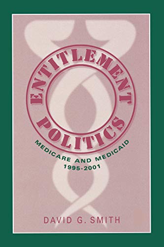 Entitlement Politics: Medicare and Medicaid, 1995-2001 (Social Institutions and Social Change) von Routledge