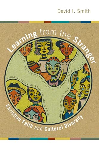 Learning from the Stranger: Christian Faith and Cultural Diversity von William B. Eerdmans Publishing Company