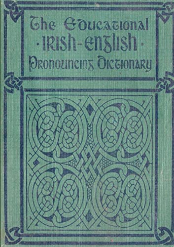 The Educational IRISH-ENGLISH Pronouncing Dictionary von Lulu
