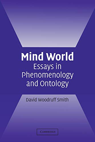 Mind World: Essays in Phenomenology and Ontology von Cambridge University Press