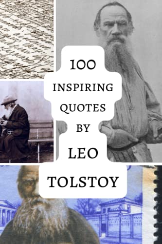 100 Inspiring Quotes By Leo Tolstoy