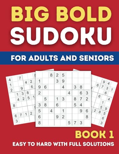 Big Bold Sudoku Puzzle Book 1 for Adults and Seniors: Easy to Hard Sudoku Puzzle Book Including Full Printed Solutions Promoting Mental Health and Helping to Relieve Daily Stress Big Bold Sudoku Puzzle Book 1 for Adults and Seniors: Easy to Hard Sudoku Puzzle Book Including Full Printed Solutions Promoting Mental Health and Helping to Relieve Daily Stress von Independently published