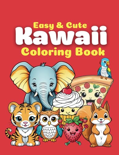 Easy & Cute Kawaii Coloring Book: 50 Fun and Relaxing Kawaii Colouring Pages for Kids Ages 4-8, and seniors Easy & Cute Kawaii Coloring Book: 50 Fun and Relaxing Kawaii Colouring Pages for Kids Ages 4-8, and seniors von Independently published