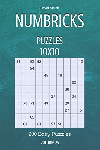 Numbricks Puzzles - 200 Easy Puzzles 10x10 vol.25 Numbricks Puzzles - 200 Easy Puzzles 10x10 vol.25 von Independently published
