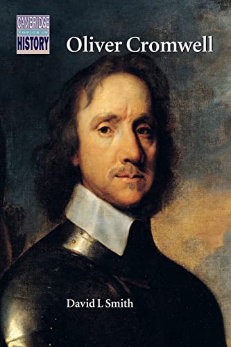Oliver Cromwell: Politics and Religion in the English Revolution 1640–1658 (Cambridge Topics in History)