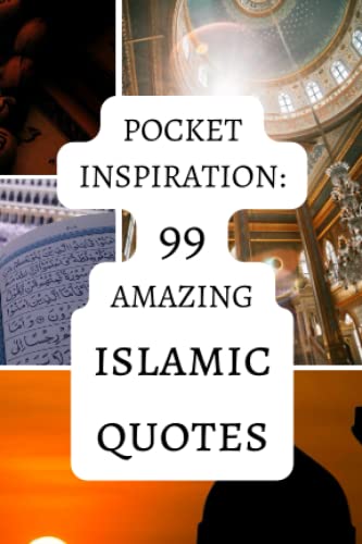 Pocket Inspiration: 99 Amazing Islamic Quotes