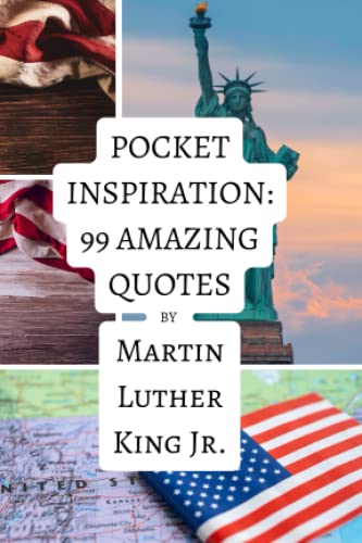 Pocket Inspiration: 99 Amazing Quotes By Martin Luther King Jr. von Independently published