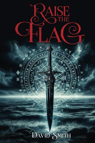 Raise The Flag (Shadow Tiger Series, Band 1) Raise The Flag (Shadow Tiger Series, Band 1) von Independently published