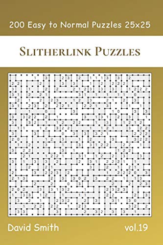 Slitherlink Puzzles - 200 Easy to Normal Puzzles 25x25 vol.19 Slitherlink Puzzles - 200 Easy to Normal Puzzles 25x25 vol.19