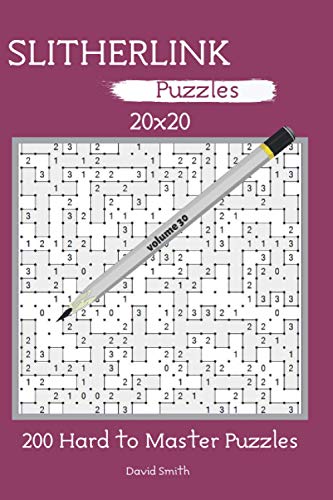 Slitherlink Puzzles - 200 Hard to Master Puzzles 20x20 vol.30 Slitherlink Puzzles - 200 Hard to Master Puzzles 20x20 vol.30 von Independently Published