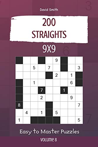 Straights Puzzles - 200 Easy to Master Puzzles 9x9 vol.8