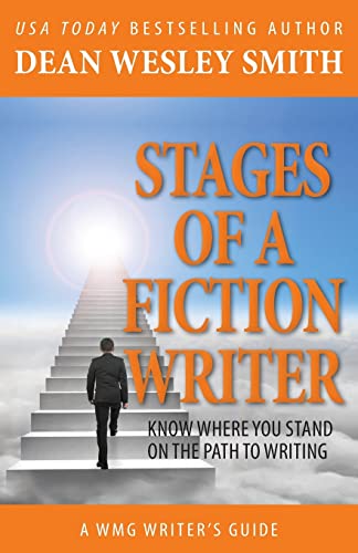 Stages of a Fiction Writer: Know Where You Stand on the Path to Writing (WMG Writer's Guides) von Wmg Publishing