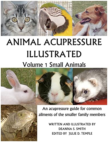 Animal Acupressure Illustrated: Volume 1 Small Animals von Createspace Independent Publishing Platform