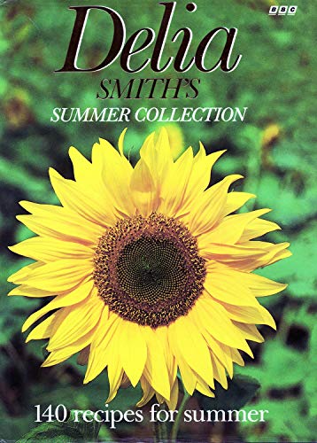 Delia Smith's Summer Collection: 140 Recipes for Summer