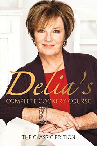 Delia's Complete Cookery Course: kitchen classics from the Queen of Cookery von BBC