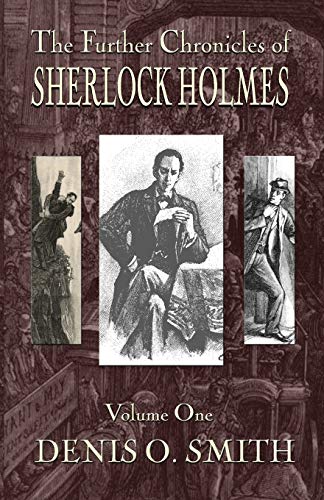 The Further Chronicles of Sherlock Holmes - Volume 1 von MX Publishing