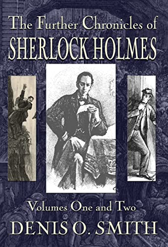 The Further Chronicles of Sherlock Holmes - Volumes 1 and 2 von MX Publishing