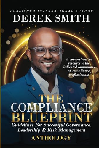 The Compliance Blueprint: Guidelines For Successful Governance, Leadership & Risk Management Anthology von Distinction Publishing House