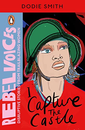 I Capture the Castle (Rebel Voices: Puffin Classics International Women’s Day Collection)
