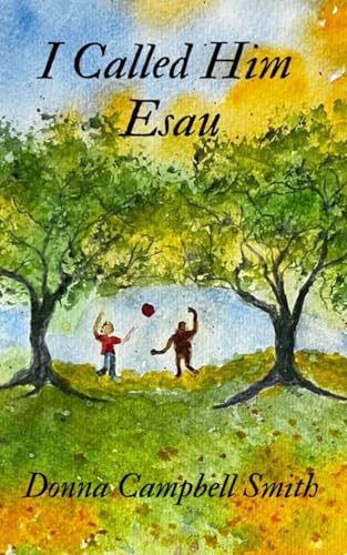 I Called Him Esau