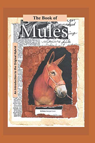 The Book of Mules: An Introduction to the Original Hybrid von Independently Published