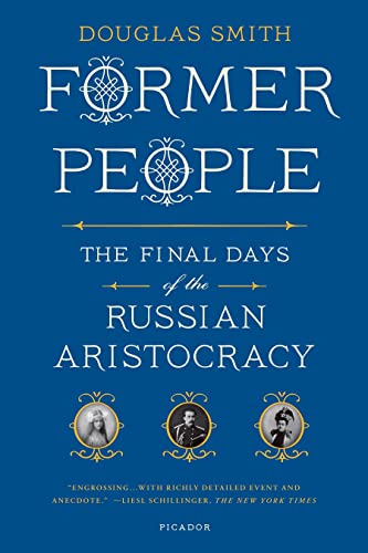 Former People: The Final Days of the Russian Aristocracy von Picador