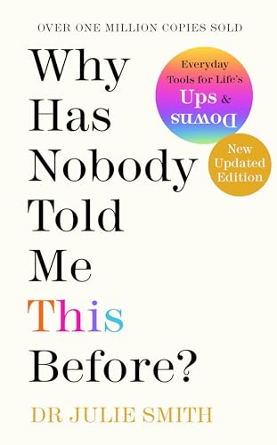 Why Has Nobody Told Me This Before?: The Sunday Times bestseller, with over 1 million copies sold Why Has Nobody Told Me This Before?: The Sunday Times bestseller, with over 1 million copies sold